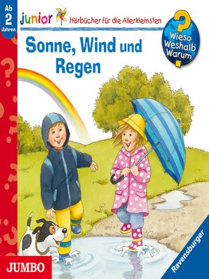 cover image of Sonne, Wind und Regen [Wieso? Weshalb? Warum? JUNIOR Folge 47]